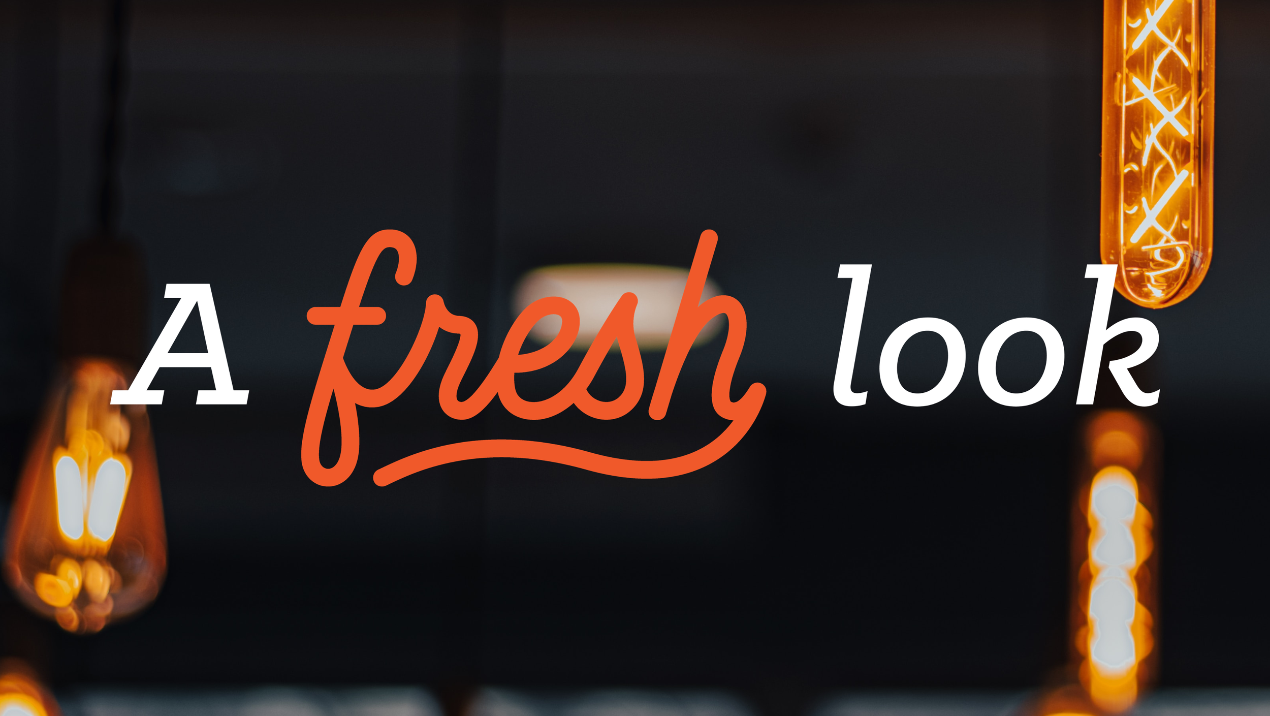 A Fresh Look
