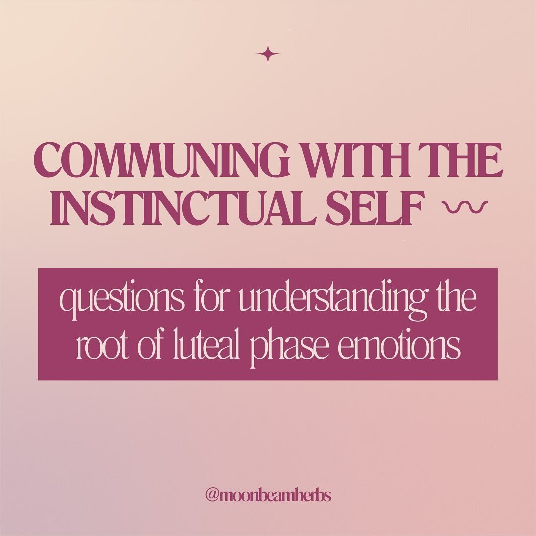 The luteal phase &amp; the instinctual self ꩜

During our luteal phase, we have the opportunity to connect with our instinctual self. To commune directly with our heart, gut, &amp; womb. 

The things that come up during this time may hold powerful wi