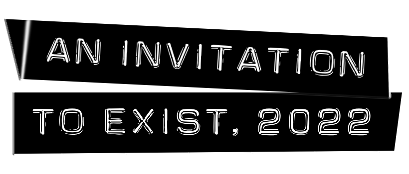Punch out label that reads "An Invitation to Exist, 2022"