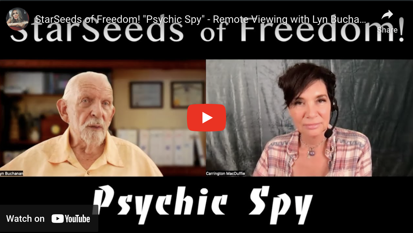 StarSeeds of Freedom! "Psychic Spy" - Remote Viewing with Lyn Buchanan