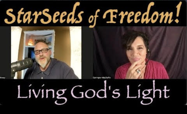 StarSeeds of Freedom! "Living God's Light" Vinney Tolman joins Carrington MacDuffie