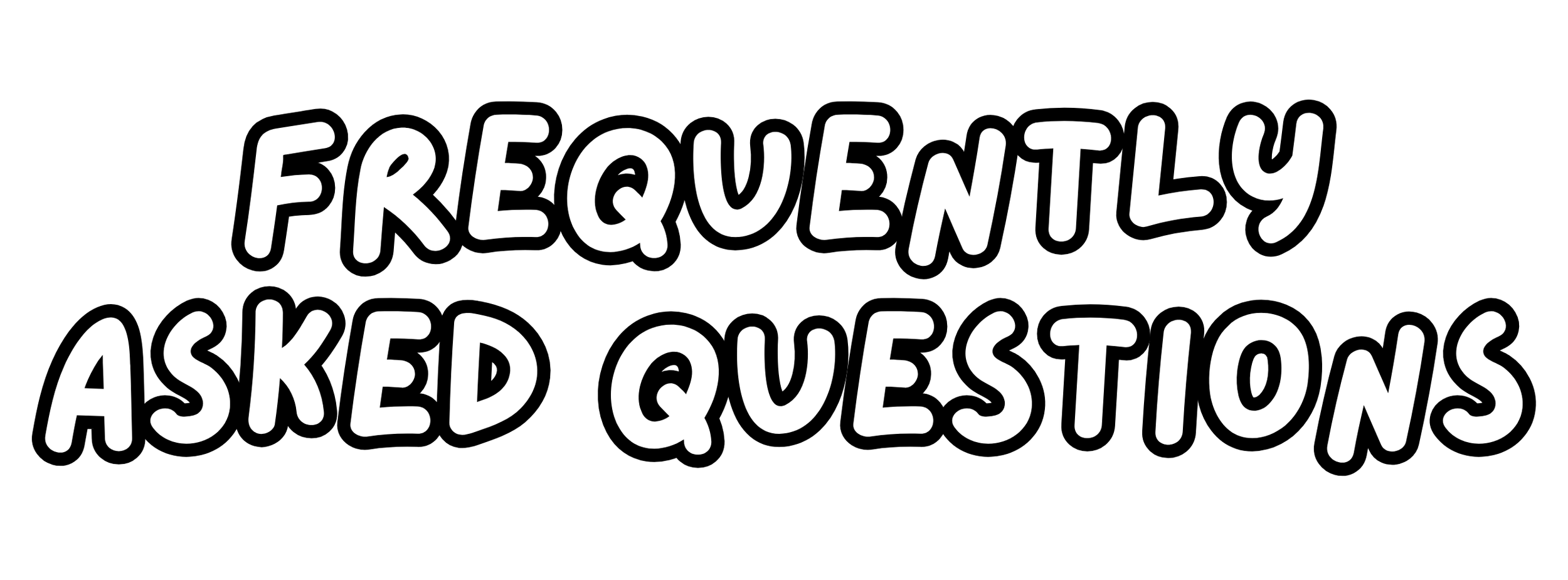 Black background with white text that says "Frequently Asked Questions".