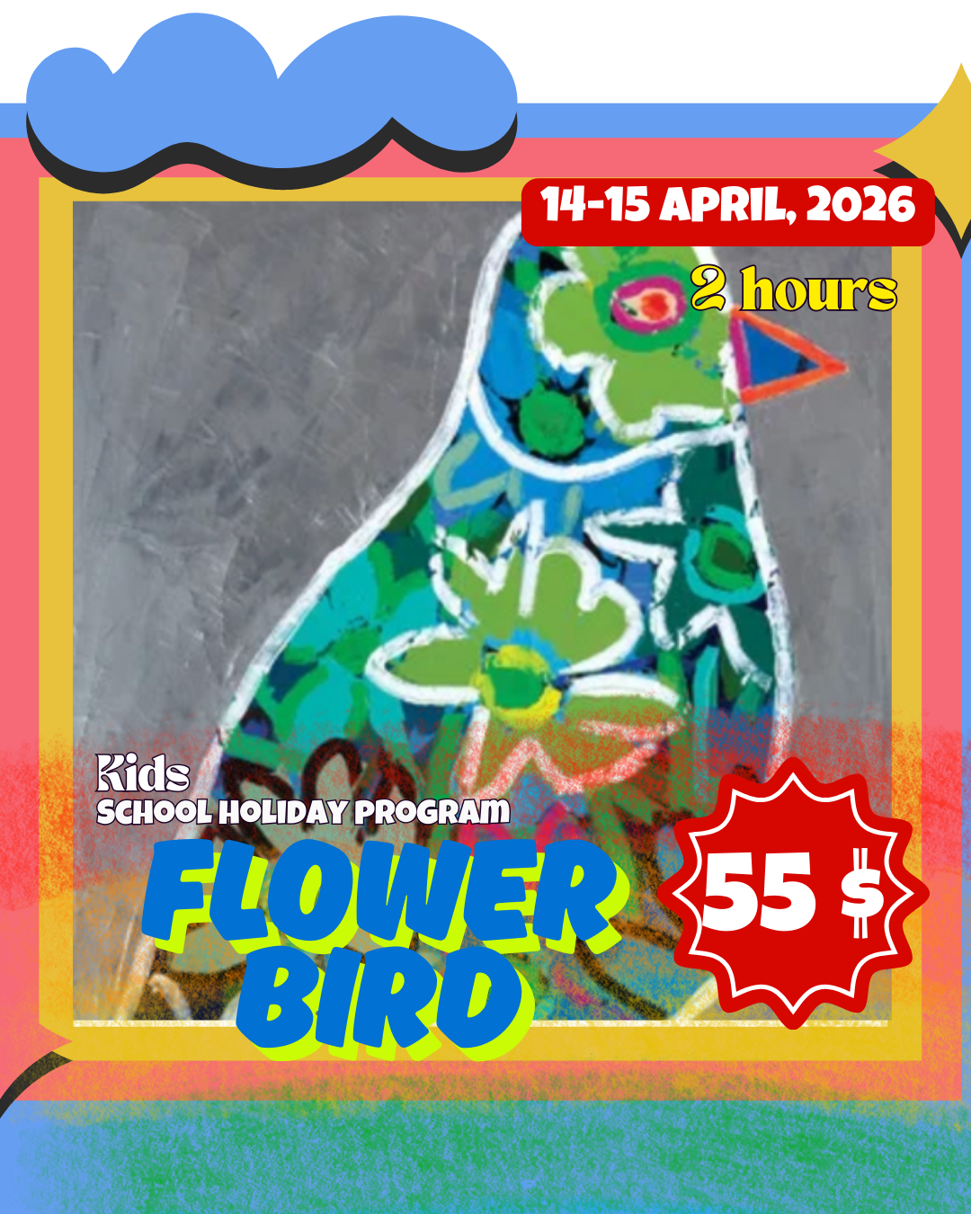Flower Bird: Kids School Holiday Program (TUESDAY CLASS)