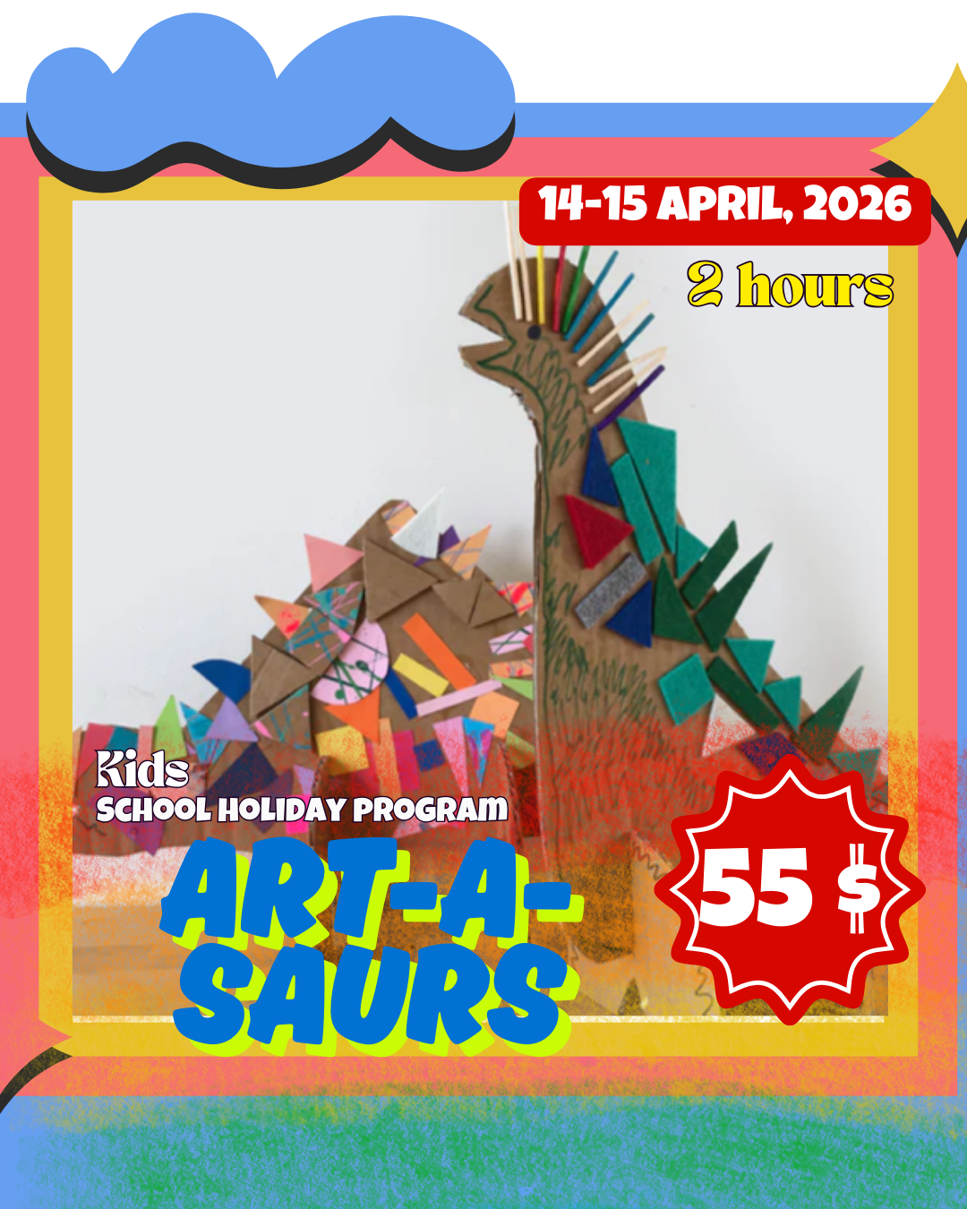 Art-a-Saurs: Kids School Holiday Program (TUESDAY CLASS)