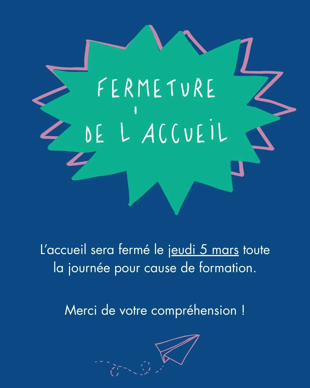 [FERMETURE DE L'ACCUEIL]
L'accueil sera exceptionnellement ferm&eacute; ce jeudi 5 mars. L'&eacute;quipe sera en formation toute la journ&eacute;e ! 👀
Merci de votre compr&eacute;hension et bonne semaine &agrave; vous ☀