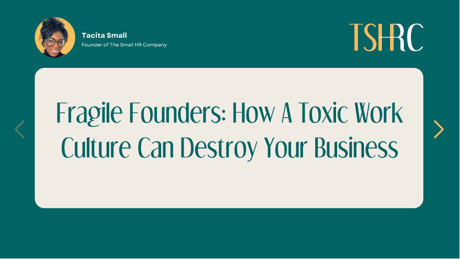 Fragile Founders: How a Toxic Work Culture Can Destroy your Business 