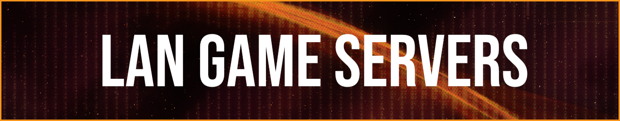 LAN GAME SERVERS