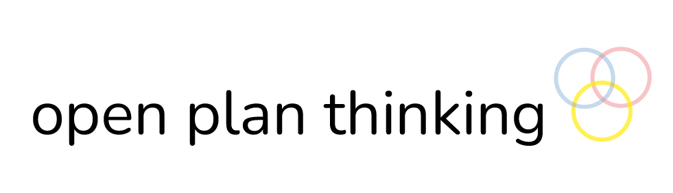 welcome to open plan thinking