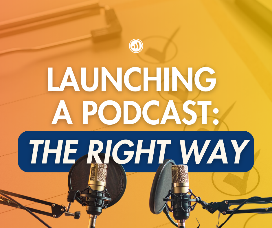 The Podcast Launch Checklist: 21 Steps to Launch an Industry Leading Podcast
