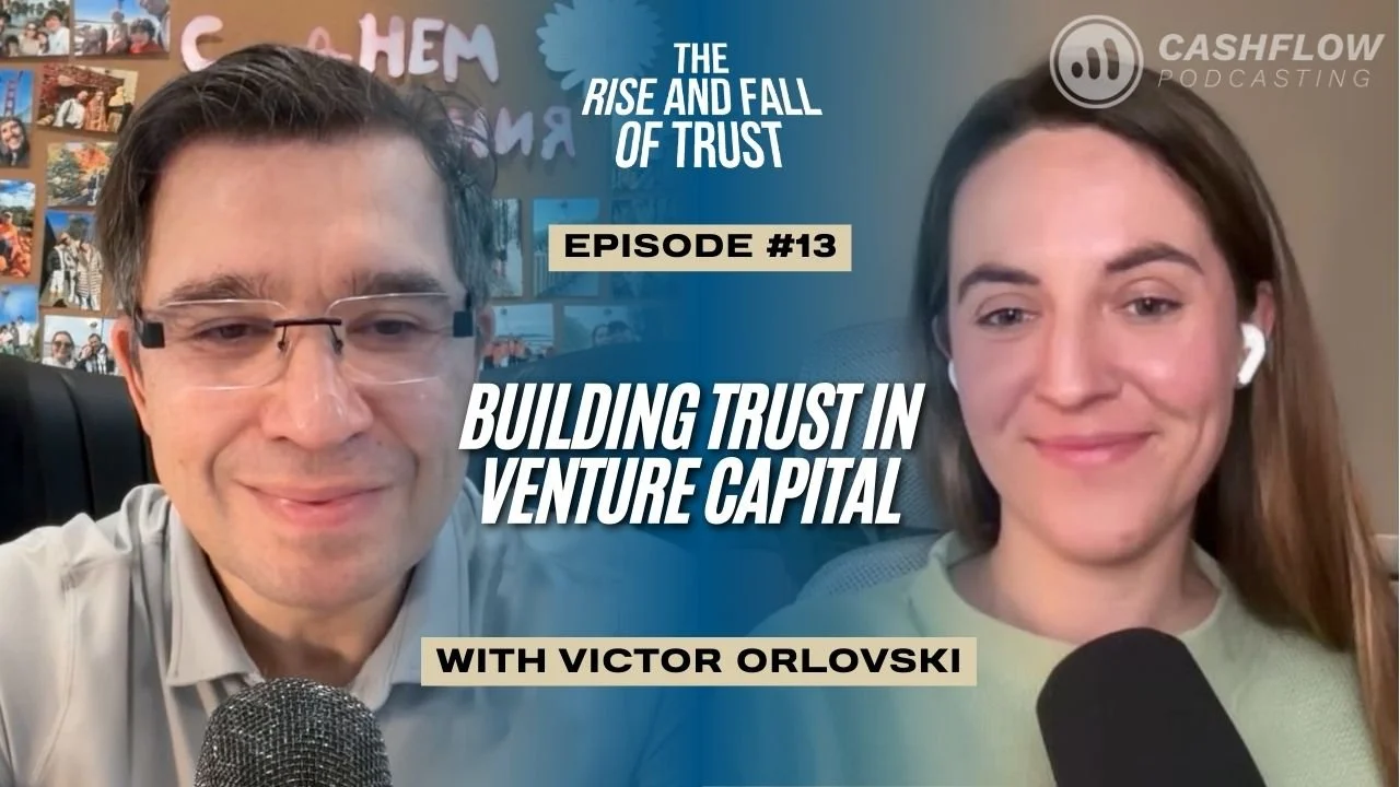 Ep. 13: Building Trust in Venture Capital: Leadership When No One Is Watching with Victor Orlovski