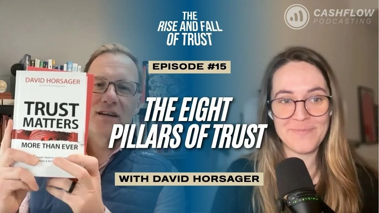 Ep. 15: Clarity Beats Cleverness: The Eight Pillars of Trust with David Horsager