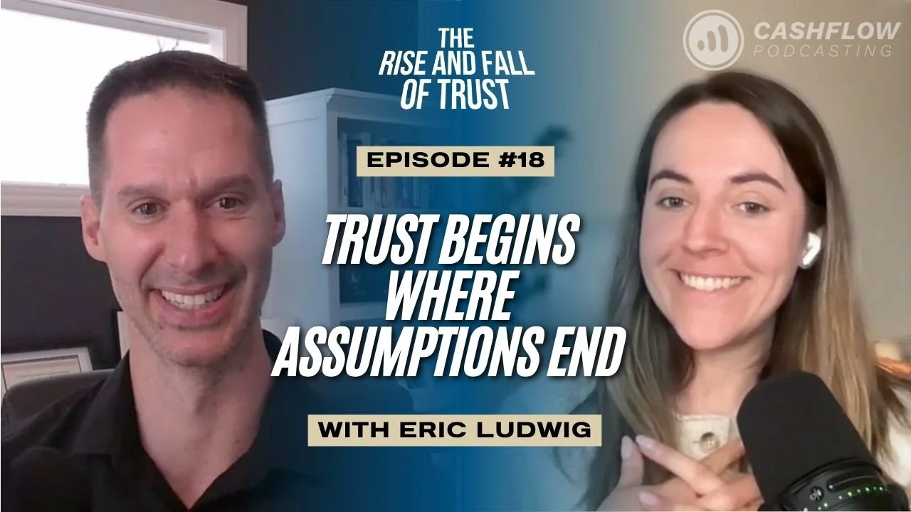 Ep. 18: Trust Begins Where Assumptions End with Eric Ludwig