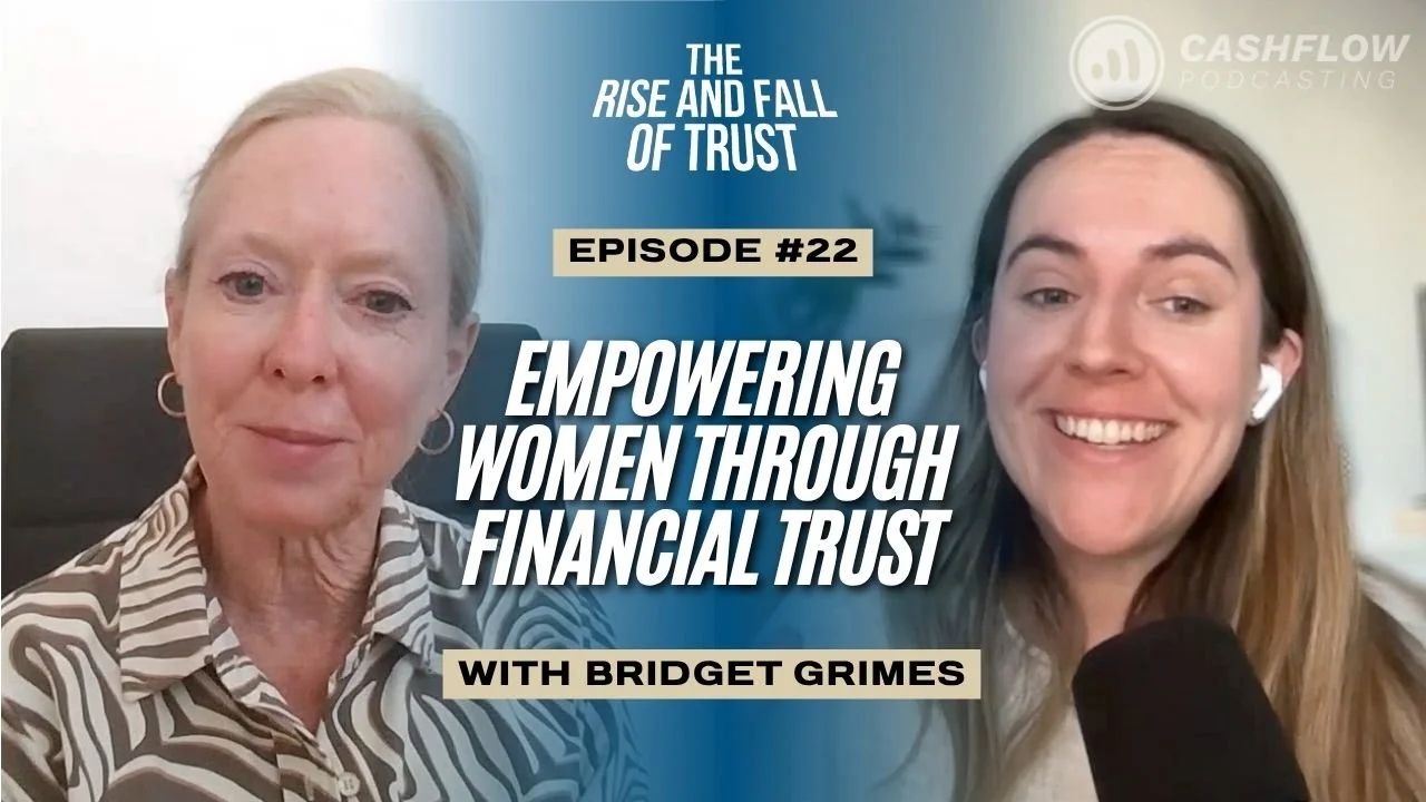 Ep. 22: The Breadwinner’s Partner: Empowering Women Through Financial Trust with Bridget Grimes
