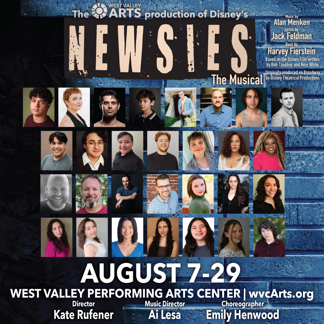 Poster for the musical 'Newsies' at West Valley Performing Arts Center running from August 7 to 29. Features headshots of cast and crew, including director Kate Rufener, music director Ai Lesa, choreographer Emily Henwood, and photos of the cast members against a blue brick background.
