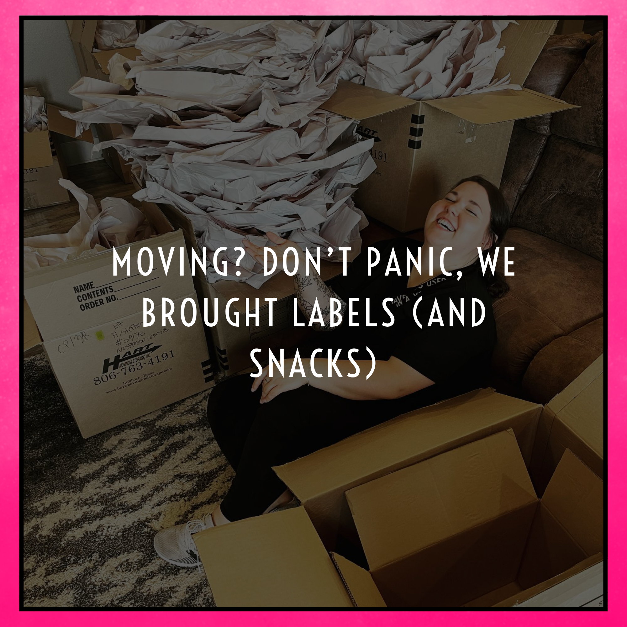 Moving? Don’t Panic, We Brought Labels (and Snacks)