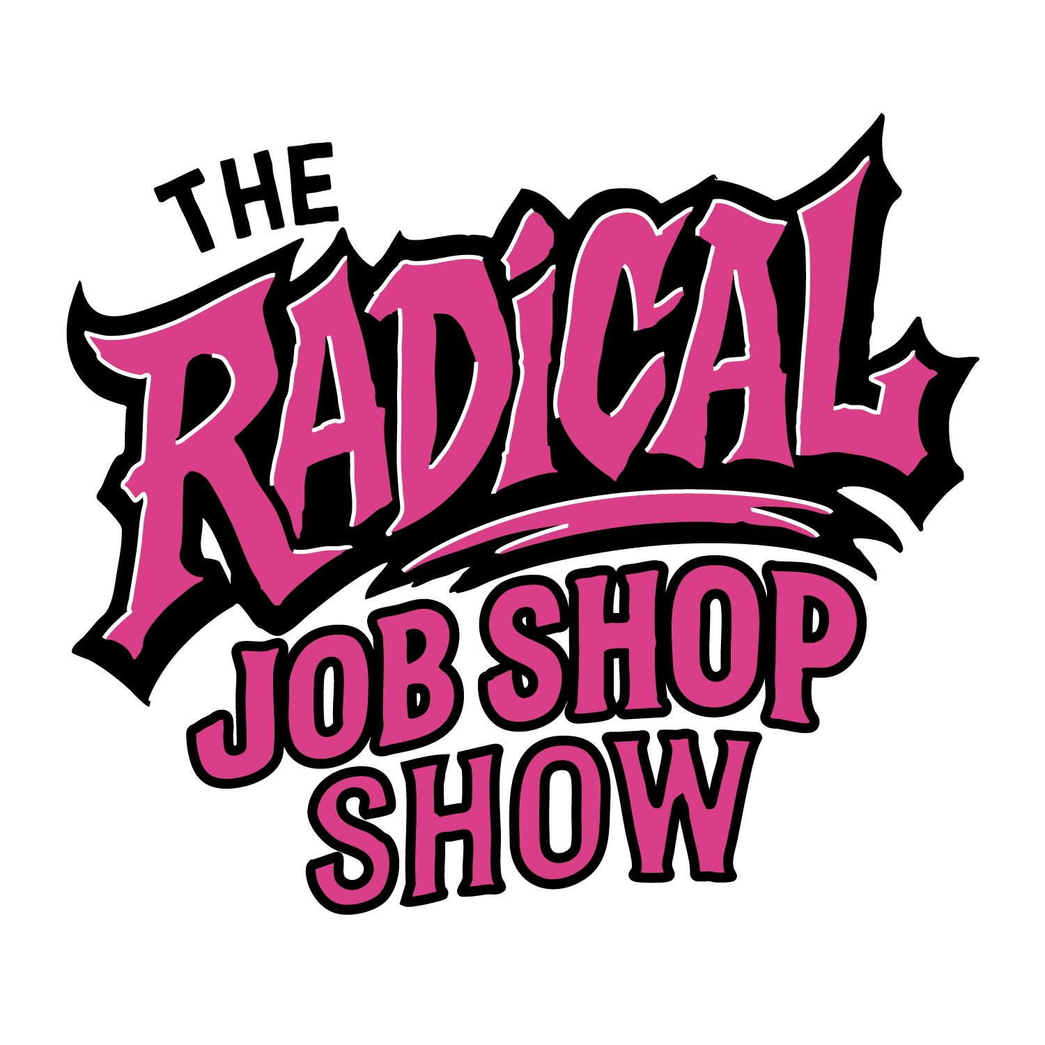 The Radical Job Shop Show