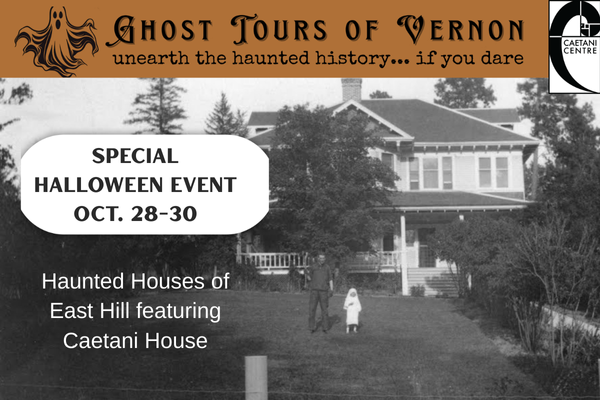 Ghost Tours of Vernon - Haunted Houses of East Hill Featuring Caetani House
