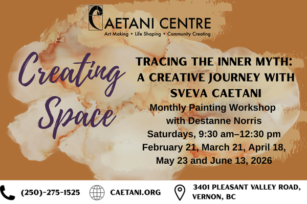 CREATING SPACE: Tracing the Inner Myth: A Creative Journey with Sveva Caetani