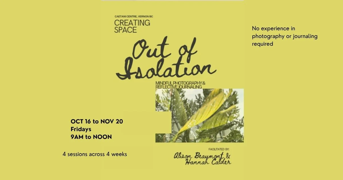 Out of Isolation: Mindful Photography and Reflective Journaling