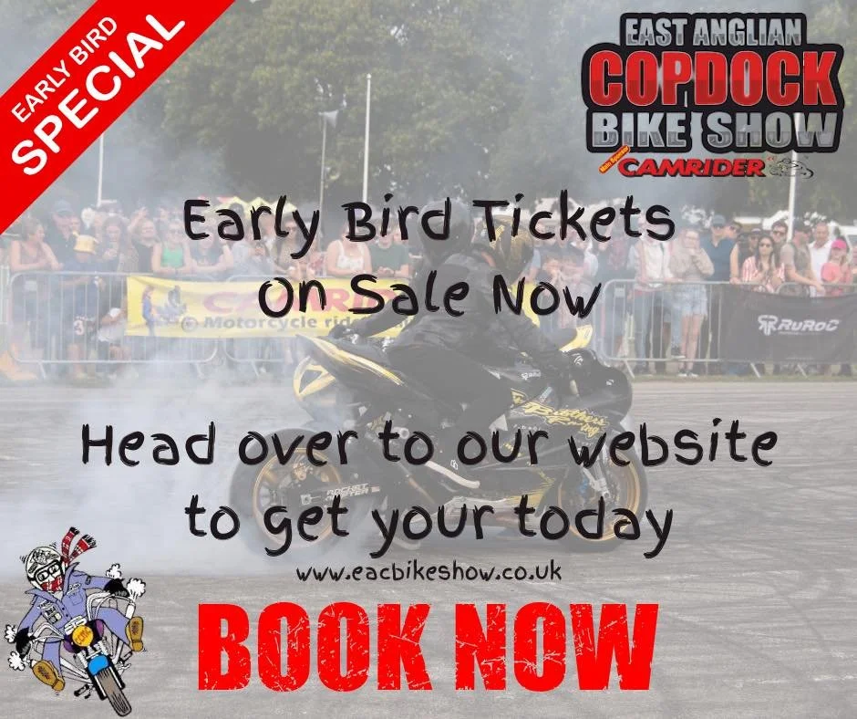 🔥 Early Bird Tickets Are LIVE! 🔥

The countdown is on for the East Anglian Copdock Bike Show 🏍️

Grab your Early Bird tickets now and save before prices rise.

Custom bikes, trade stands, live action and proper biker atmosphere &mdash; don&rsquo;t
