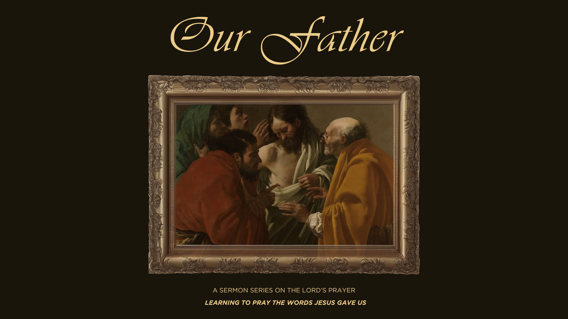 Cover image of a sermon series on the Lord's Prayer featuring a classical painting of Jesus with his disciples.