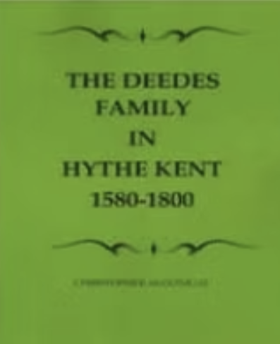 The Deedes Family in Hythe, Kent 1580-1800