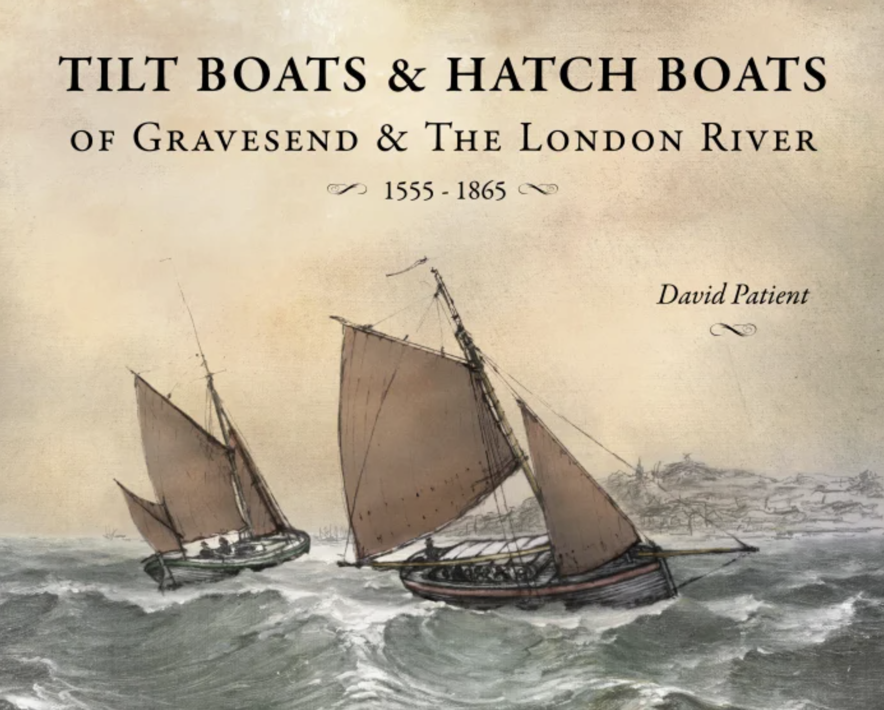 Review: Tilt Boats and Hatch Boats of Gravesend and the London River 1555-1865