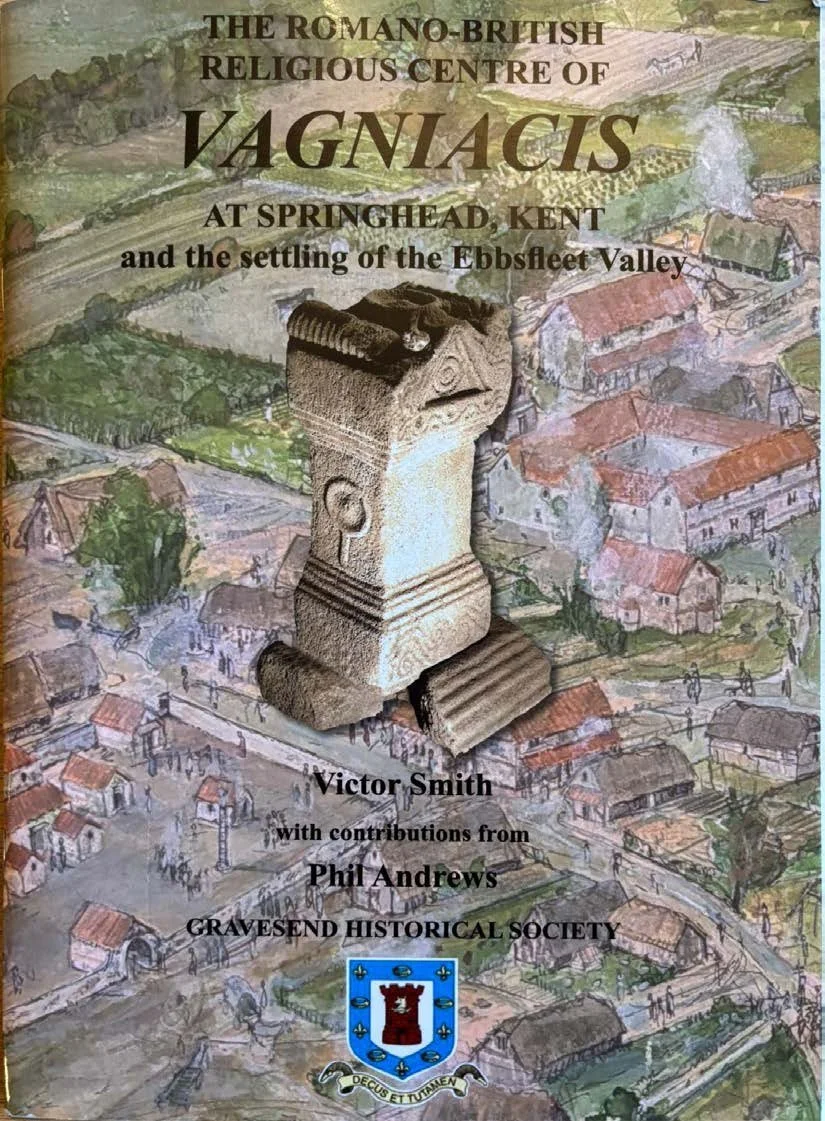 The Romano-British religious centre of Vagniacis at Springhead, Kent, and the settling of the Ebbsfleet Valley