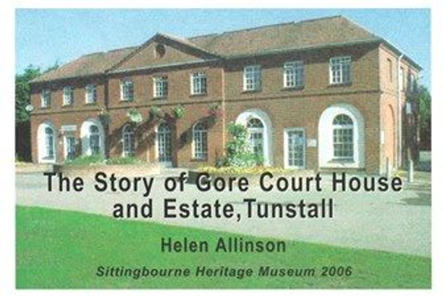 The story of Gore Court House and estate, Tunstall
