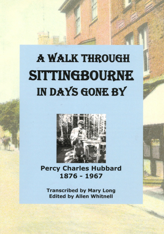 A Walk Through Sittingbourne in Days Gone By