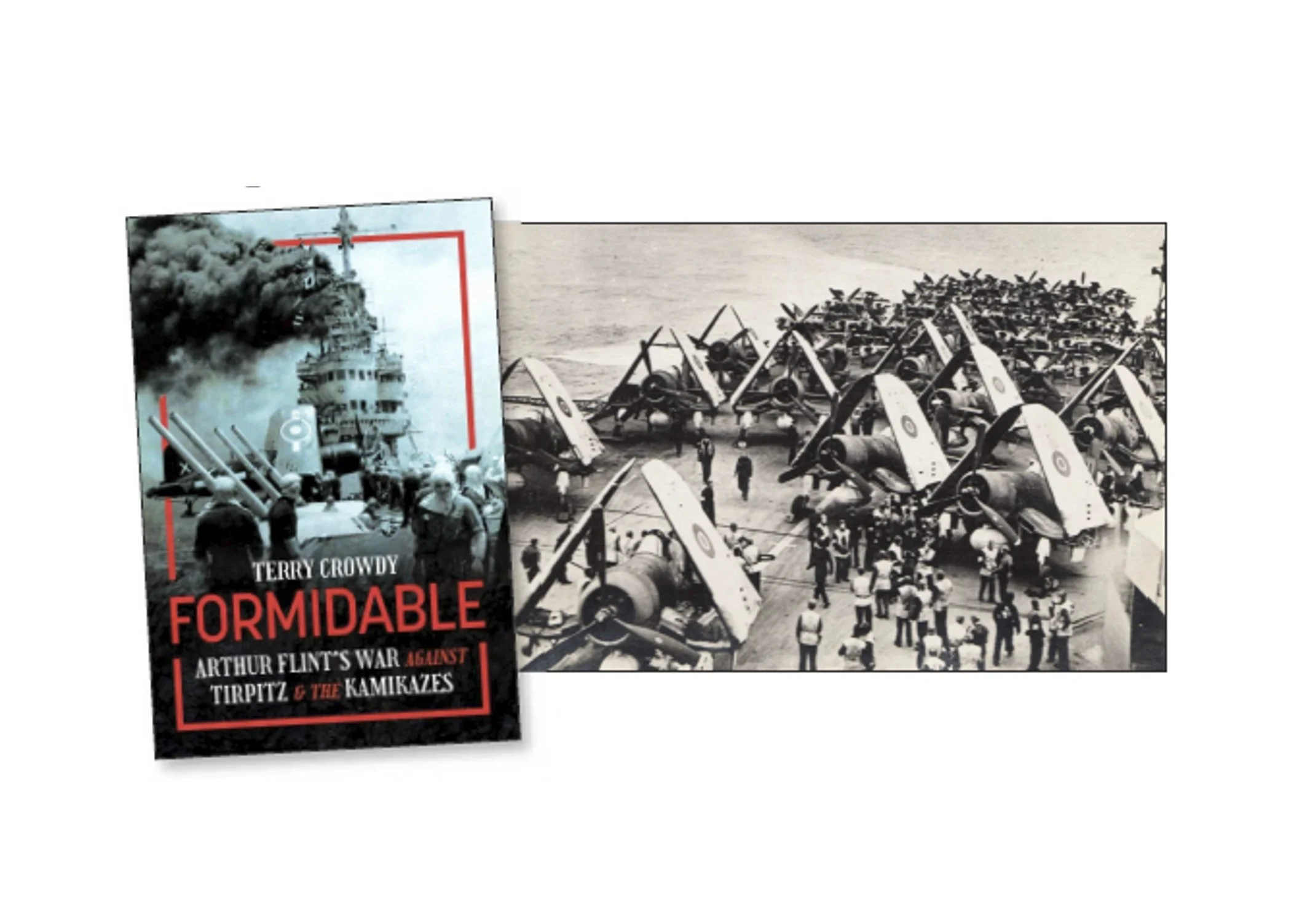 Formidable: Arthur Flint's war against Tirpitz and the Kamikazes