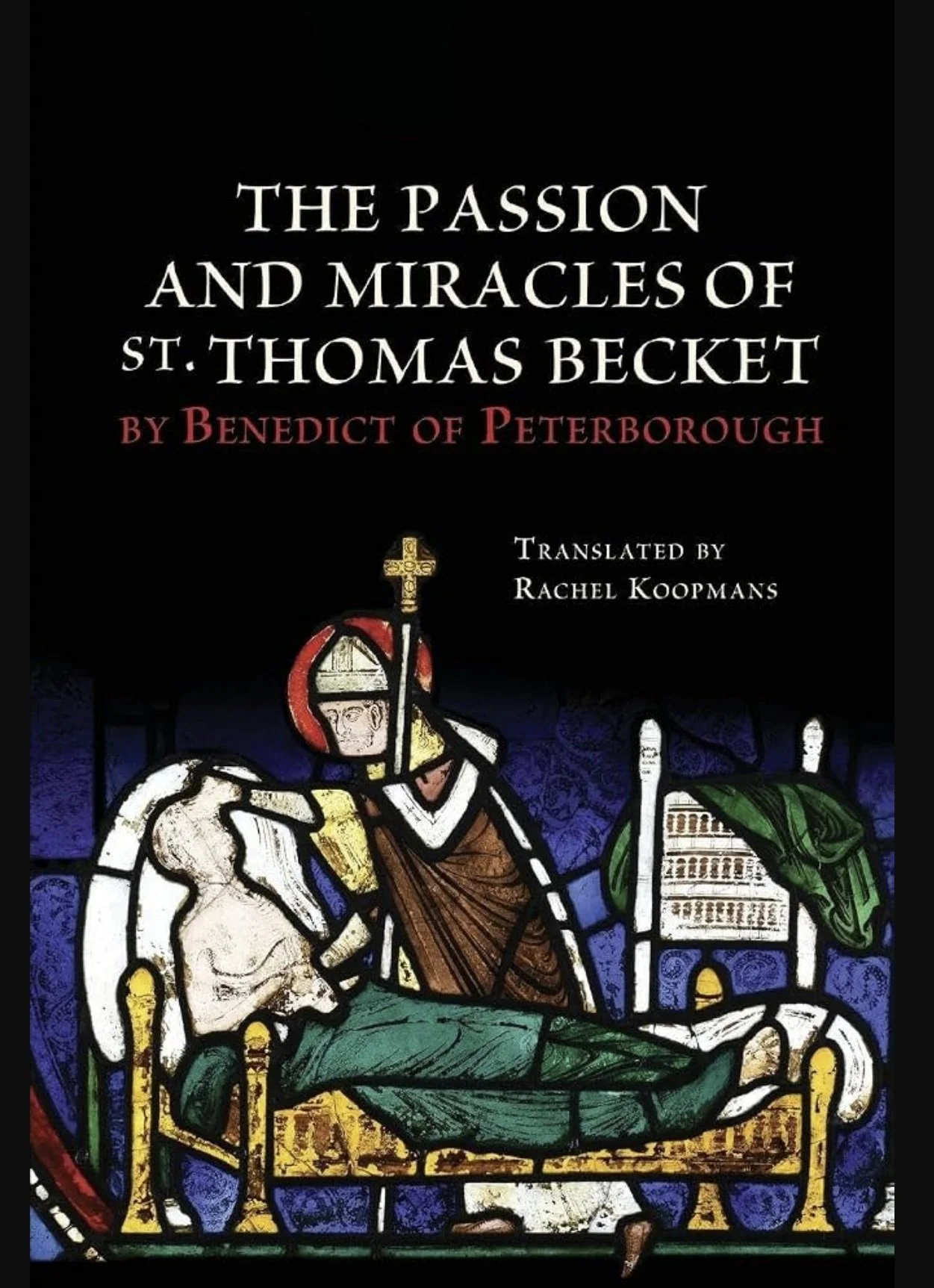 Review: The Passion and Miracles of St. Thomas Becket by Benedict of Peterborough