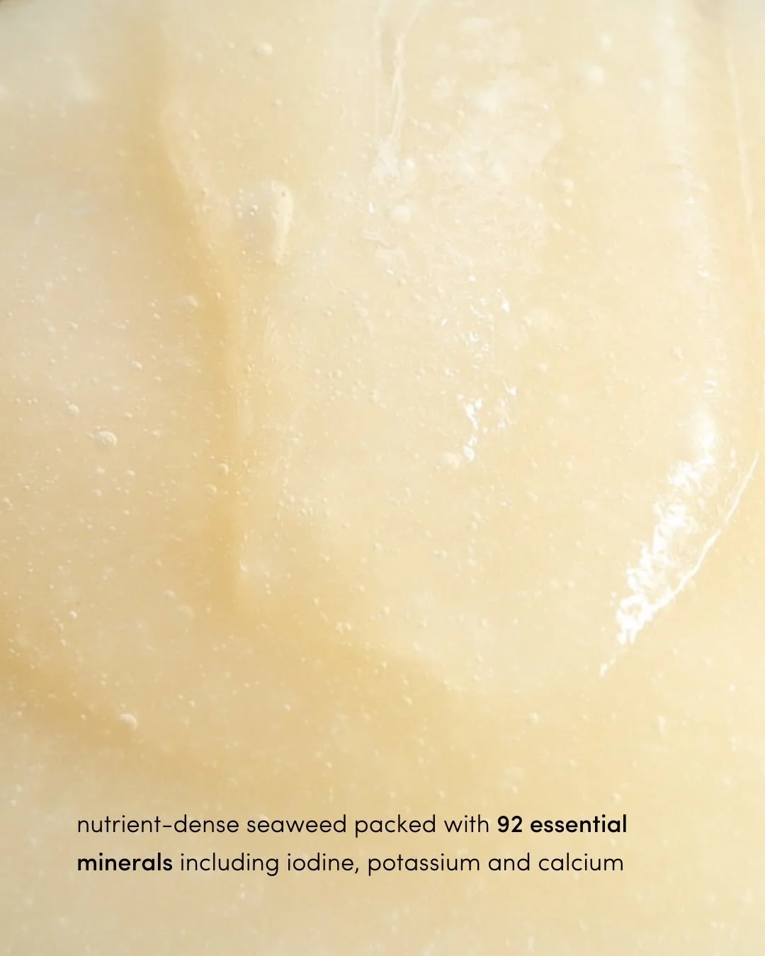 Why add sea moss? 💛

Humans need around 102 - 105 minerals &amp; vitamins, &amp; sea moss is believed to contain 92 of those! 

Our sunshine, glow getter &amp; steph&rsquo;s smoothie all contain this incredible adaptogen ✨

But you can also add to a