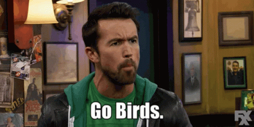 Gif of Rob Mac from It's Always Sunny in Philadelphia saying "Go Birds" back and forth in Paddy's Pub.
