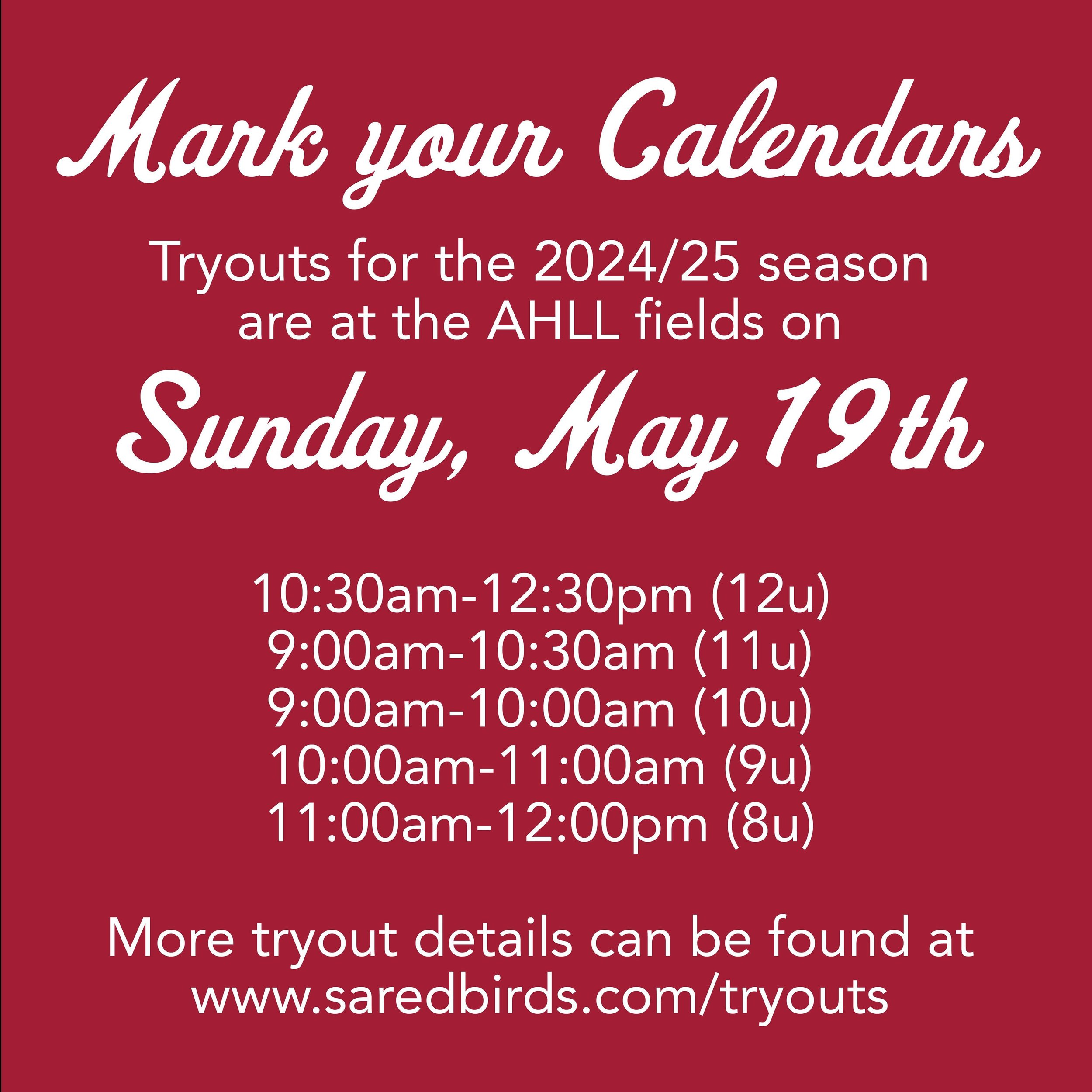 Mark your Calendars! Tryouts for the 2024/25 season are at the AHLL fields on Sunday, May 19th.

10:30am-12:30pm (12u)
9:00am-10:30am (11u)
9:00am-10:00am (10u)
10:00am-11:00am (9u)
11:00am-12:00pm (8u)

More tryout details (including what to wear, b