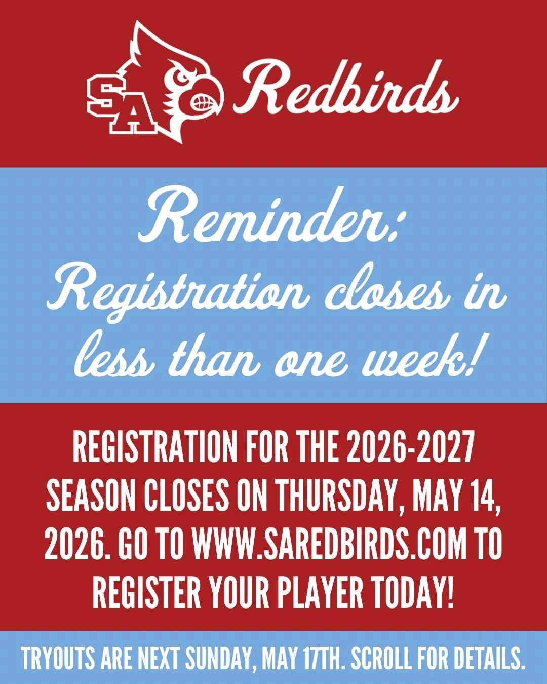 REMINDER: Registration closes in less than 1 week and tryouts are next Sunday! We can&rsquo;t wait to see everyone next Sunday, May 17 at Alamo Heights Little League! GO REDBIRDS!