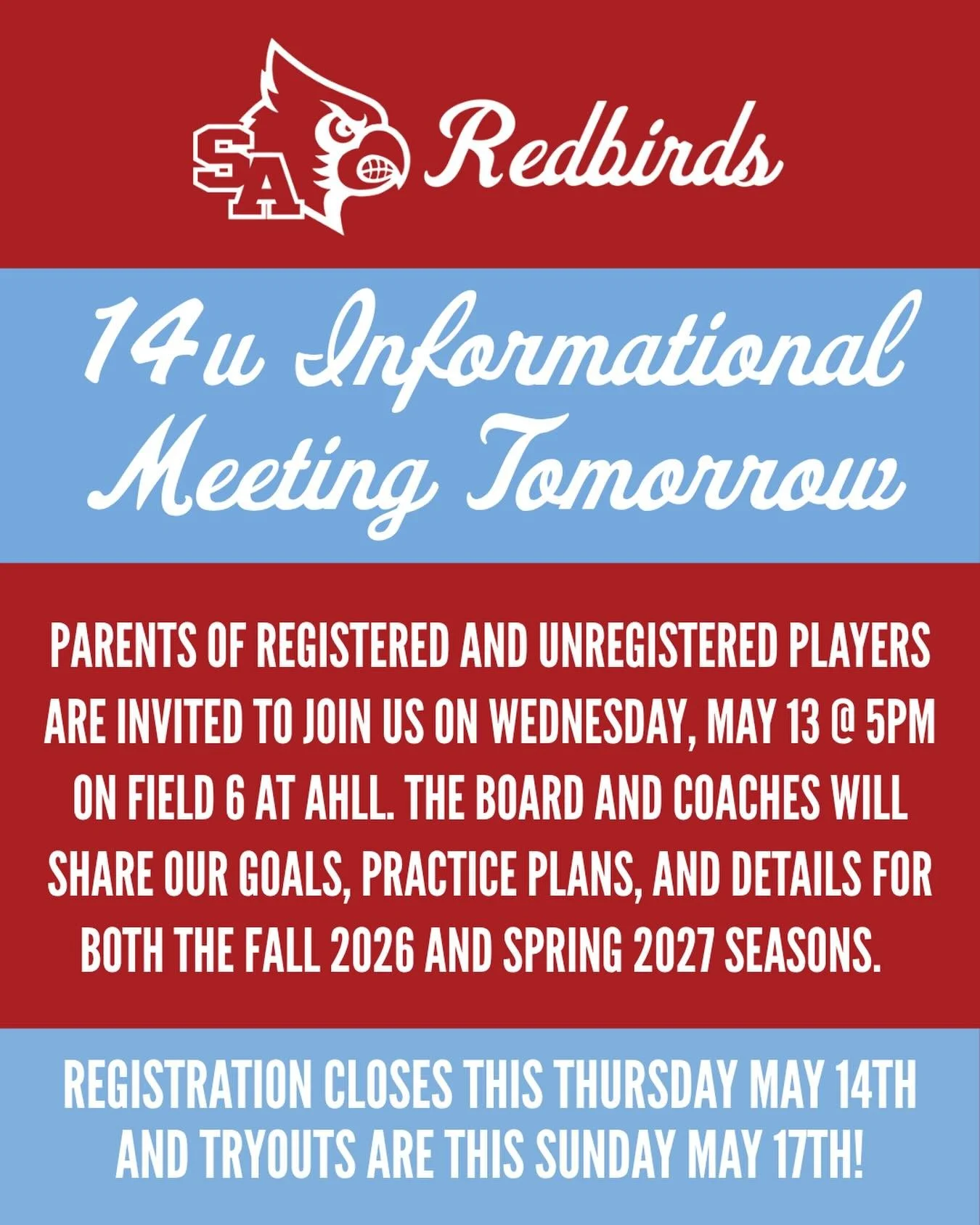 14u Parents: Join us for an informational meeting TOMORROW, Wednesday, May 13 at 5PM on Field 6 (first base bleachers) at the Alamo Heights Little League fields. The Redbirds Board and Coaches will share our goals, practice plans, and details for bot