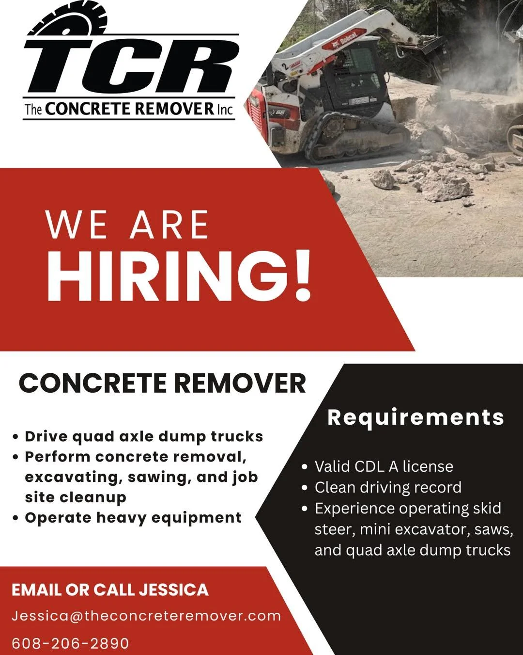 TCR is hiring a Concrete Remover!

The Concrete Remover is a family-owned and operated company that specializes in concrete/asphalt removal, excavation, curb cutting, concrete sawing, and demolition.

TCR is looking to add a reliable and self-motivat