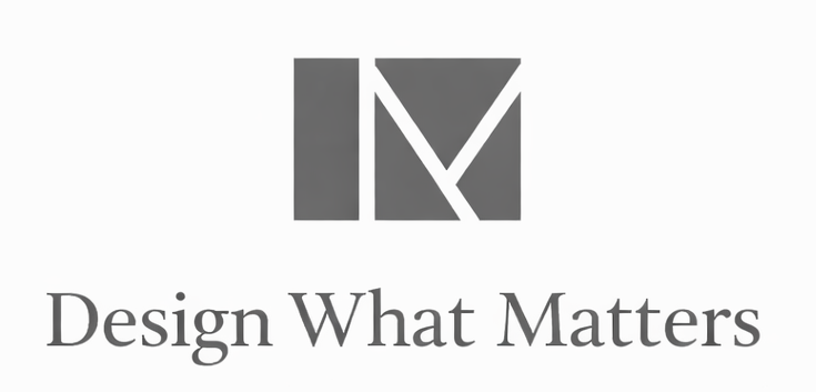Design What Matters