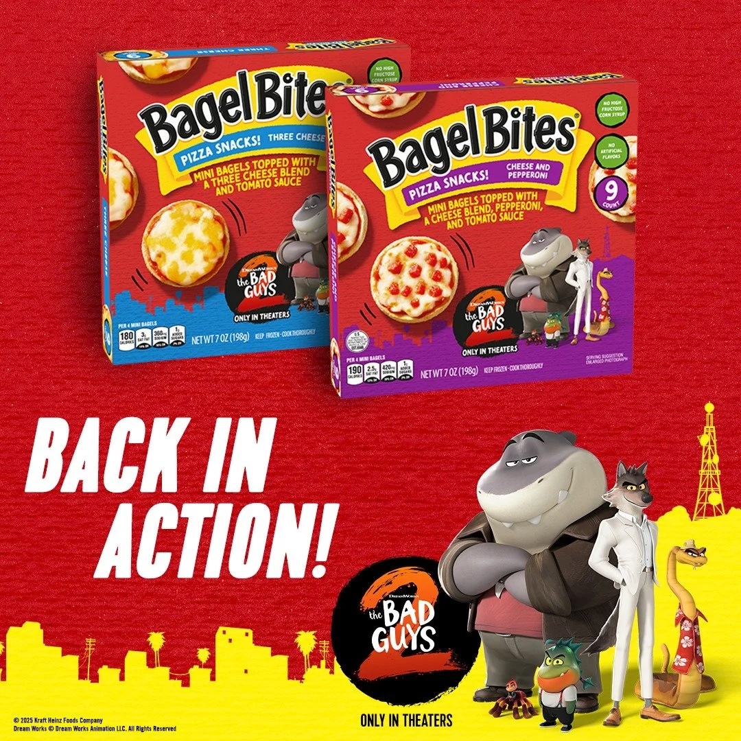 KRAFT HEINZ - BAGEL BITES & BAD GUYS 2