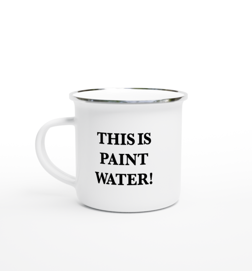 Is this paint water? 12oz Enamel Mug