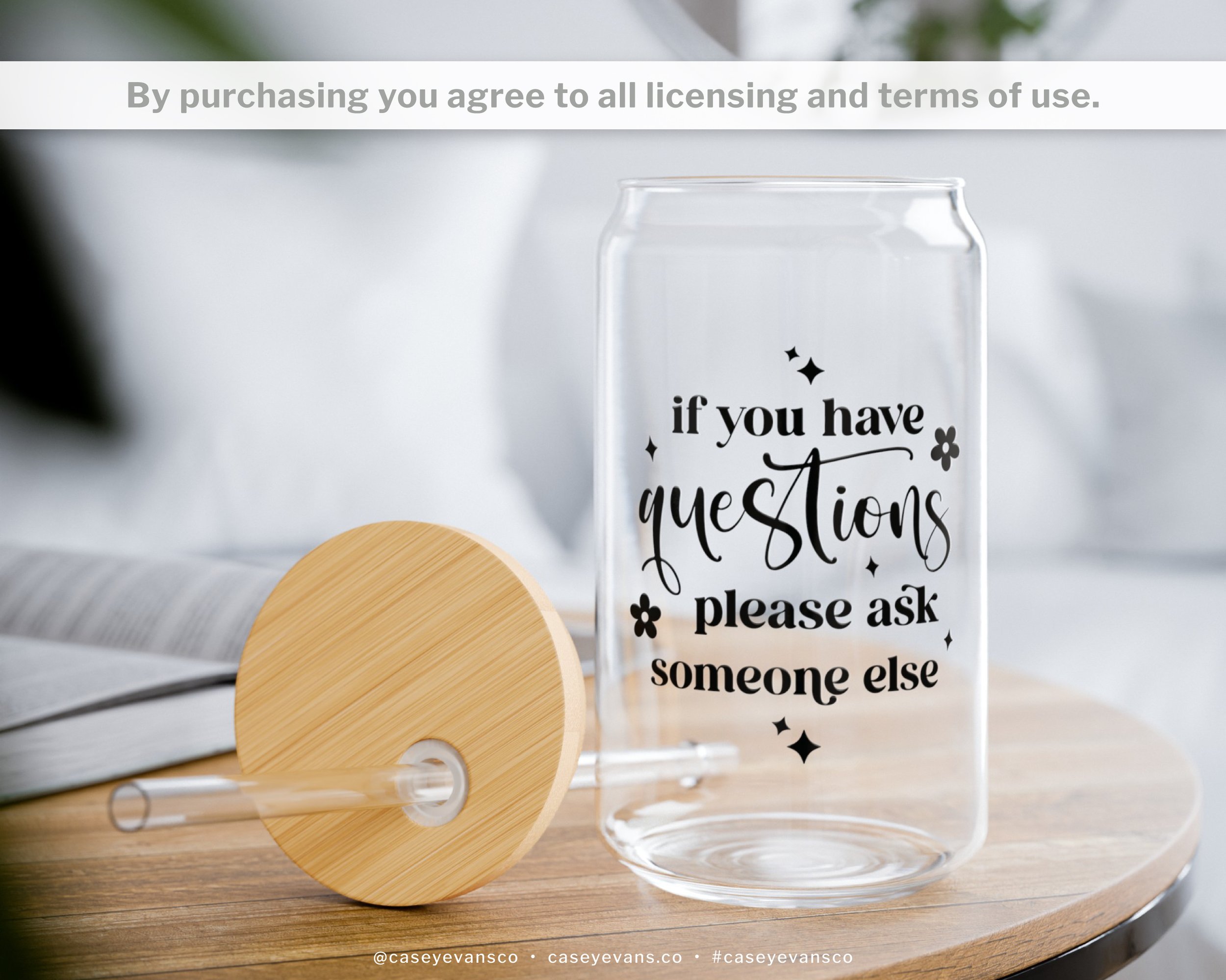 If-You-Have-Questions-Please-Ask-Someone-Else-SVG-Can-Glass.jpg