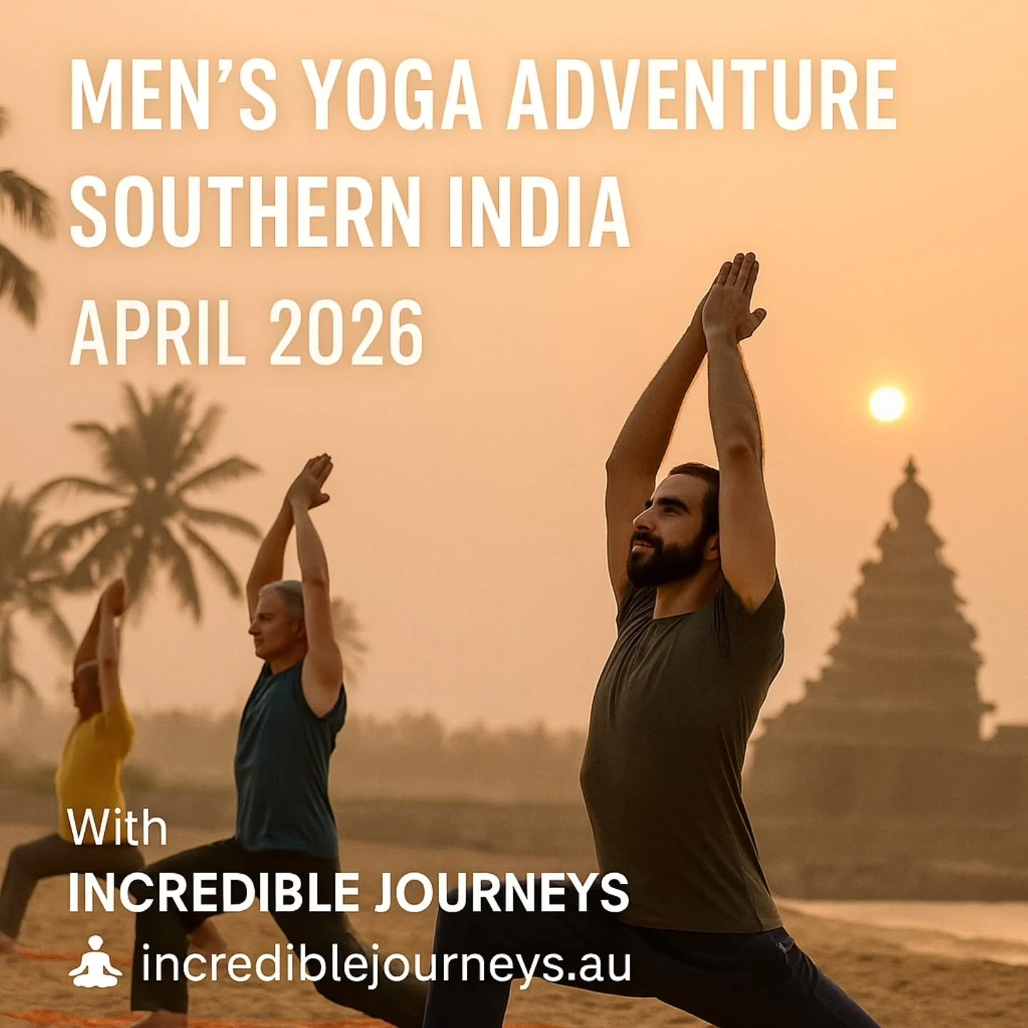 MEN&rsquo;S YOGA ADVENTURE &ndash; SOUTHERN INDIA 🇮🇳
April 2026
Step away from the noise. Reconnect with strength, stillness, and self.

Join a small group of men on an unforgettable journey through the temples, coastlines, and culture of Southern 