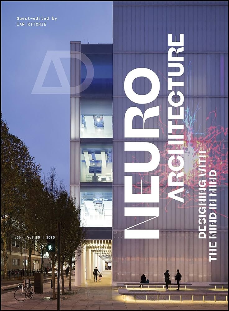 Architectural Digest magazine cover titled "Neuro Architecture: Designing with the Mind in Mind," featuring a modern building with glass facade and people nearby. Guest-edited by Ian Ritchie, Volume 90, 2020.