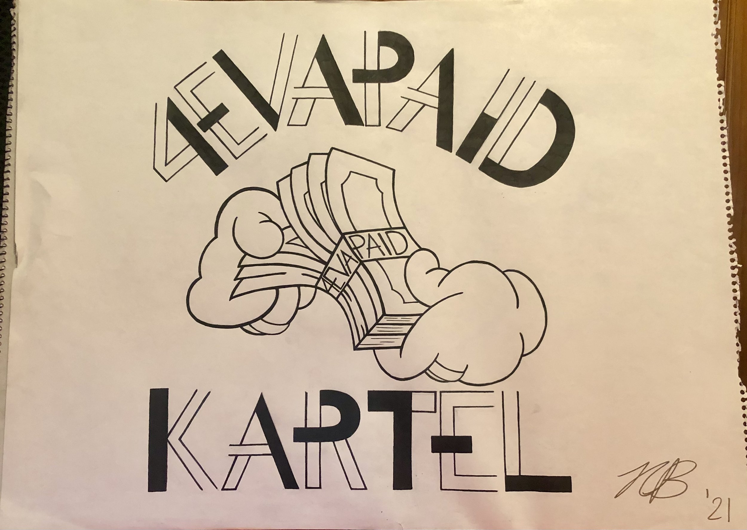4EvaPaid Kartel 
18" x 24" 