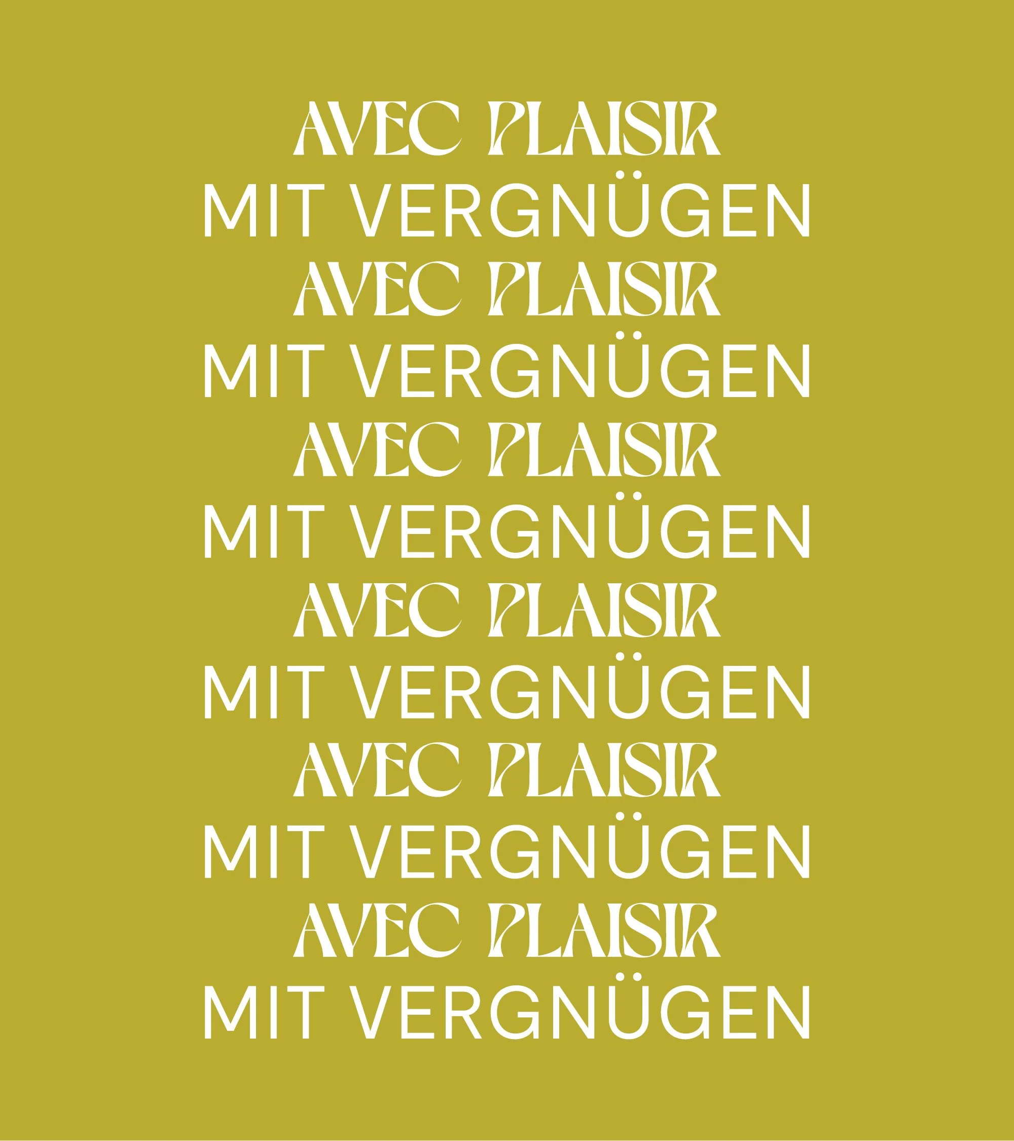 Wiederholter Text in verschiedenen Schriftarten auf grünem Hintergrund, der lautet: «AVEC PLAISIR MIT VERGNÜGEN» sowie «MIT VERGNÜGEN» im Wechsel.
