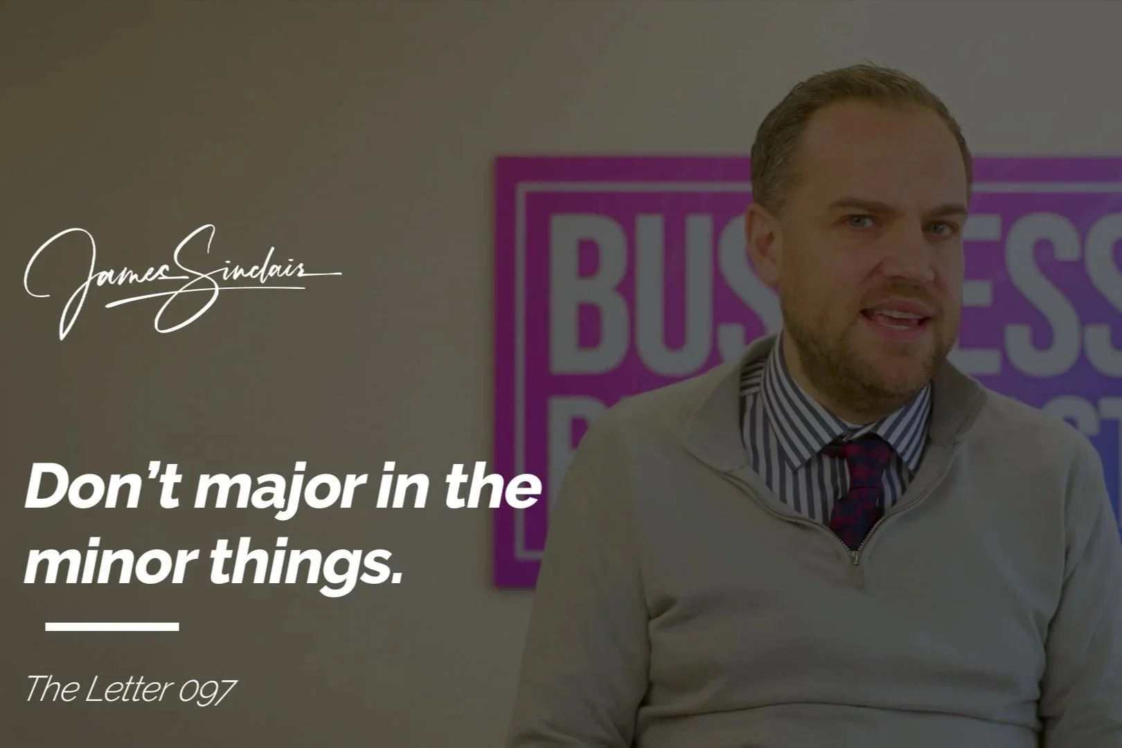 Don’t major in minor things.