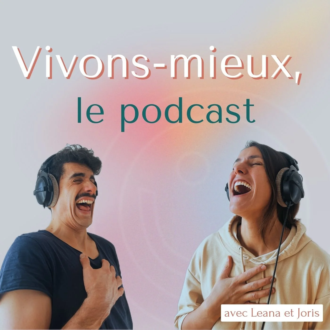 Vivons-mieux, le podcast