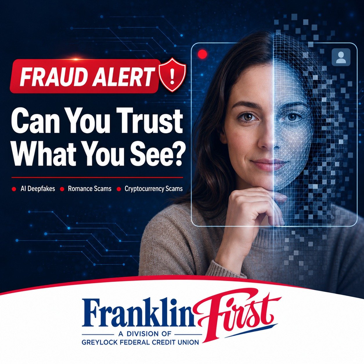 🚨 Can you trust what you see online?

AI-generated deepfakes can make videos, photos and voices appear remarkably real. Scammers may use this technology in romance scams, cryptocurrency schemes or urgent requests that appear to come from someone you