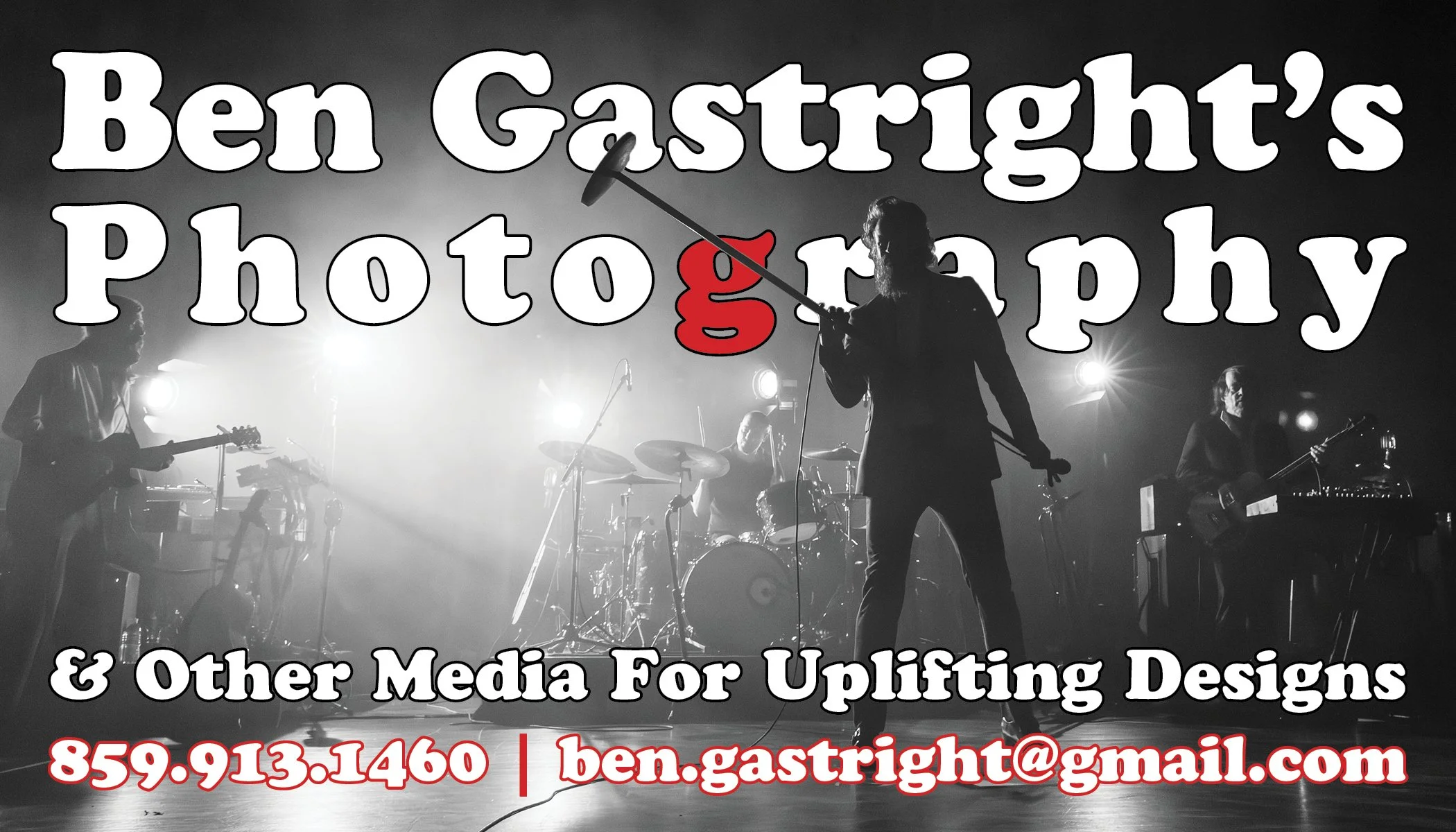 Promotional image for Ben Gastright's photography and media services featuring a black and white photo of a band performing on stage, with contact information.